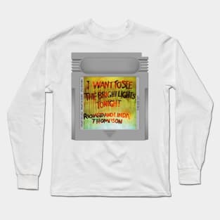 I Want to See the Bright Lights Tonight Game Cartridge Long Sleeve T-Shirt